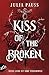 Kiss of the Broken – Seine Liebe ist ihre Verdammnis: Roman (Forsaken Promises 2) (German Edition)