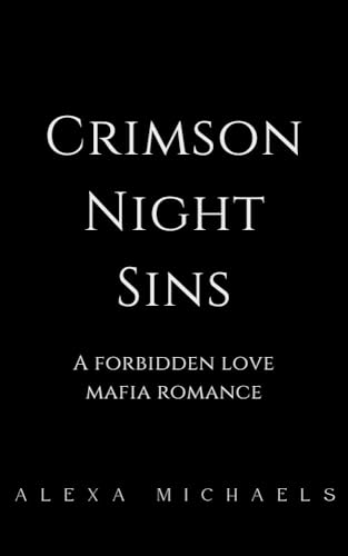 Crimson Night Sins: A Dark Masked Man Romance (The Boston Underworld)
