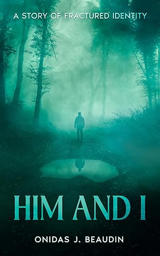 HIM and I: A Story of Fractured Identity (Kindle Edition)