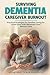 Surviving Dementia Caregive...