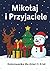 Mikołaj i Przyjaciele by Piotr Pawłowski