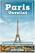 Paris Unveiled: A Modern Tr...