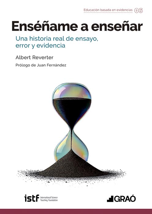 Enséñame a enseñar: Una historia real de ensayo, error y evidencia (Spanish Edition)
