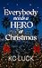 Everybody Needs a Hero at Christmas
