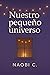 Nuestro pequeño universo