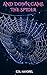 And Down Came the Spider: A...