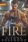 Bloom in Fire: A ...