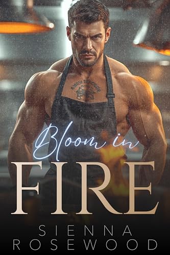 Bloom in Fire: A Dark MM Contemporary Romance (BLOOD & BLOOM Series)