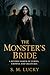 The Monster’s Bride: A Reve...
