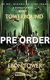 Ebon Tower (Towerbound #7)