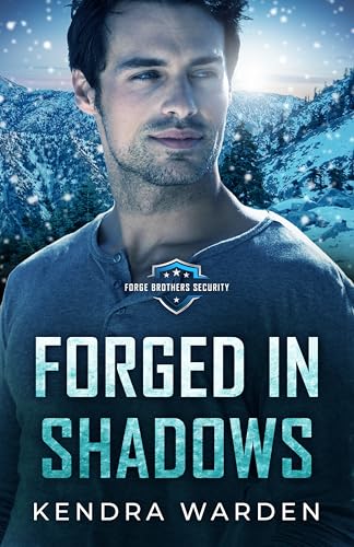Forged in Shadows (Forge Brothers Security Book 4)
