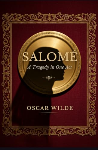 Salomé: A Tragedy in One Act