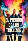 El pasado de los trillizos (Spanish Edition)