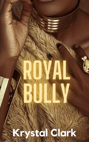 Royal Bully: A Forbidden Interracial BWWM Romance with Pregnancy and Milking (Spicy Forbidden Fantasies Book 10)