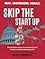 SKIP THE START UP: BUY. SYS...