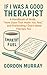 If I Was a Good Therapist: Sarcastic and Relatable Humor for Therapists and Mental Health Professionals — 80 Hilarious Tips and Real-Life Scenarios About Surviving the Therapy Room