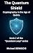 The Quantum Shield: Cryptography in the Age of Qubits (Quantum Leap Book 2)