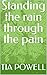 Standing the rain through t...