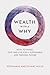 WEALTH WITH A WHY: How to i...