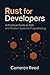 Rust for Developers by Cameron Reed