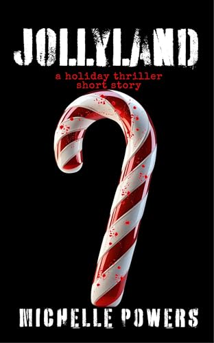 Jollyland: A Holiday Thriller Short Story (Kindle Edition)