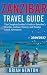 ZANZIBAR Travel Guide 2026/...