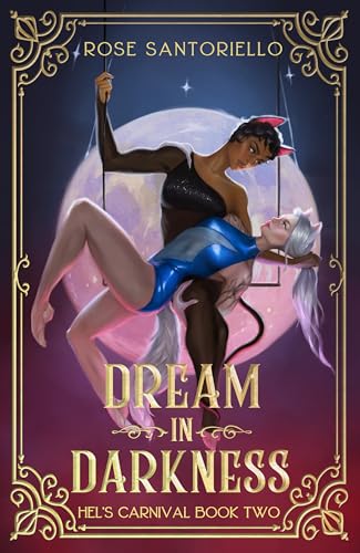 Dream in Darkness (Hel's Carnival Book 2)