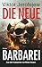 Die neue Barbarei: Roman (German Edition)