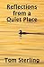 Reflections from a Quiet Place by Tom Sterling
