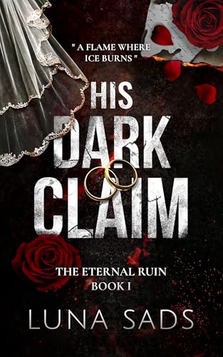 His Dark Claim: The Eternal Ruin Book 1 (Kindle Edition)