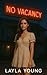 No Vacancy by Layla Young