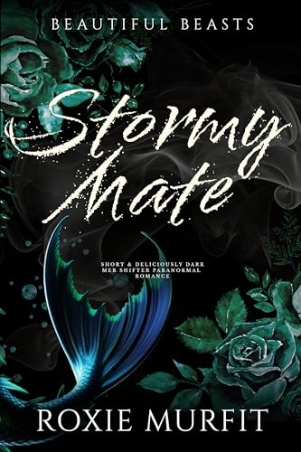 STORMY MATE: spicy mer shifter fated mates instalove paranormal romance (Beautiful Beasts Book 5)