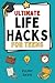Ultimate Life Hacks for Teens by Elliot Davis