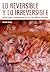 Lo reversible y lo irrevers...