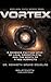 Vortex A Science fiction epic of love, immortality, and the birth of a new humanity (Railway Into Space Saga Book 1) by Kenneth Wayne Douglas