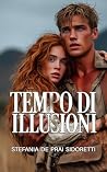 TEMPO DI ILLUSIONI by Stefania De Prai Sidoretti