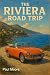 The Riviera Road Trip