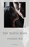 The Mafia Boss : Possède-moi (French Edition)