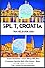 Split, Croatia Travel Guide...