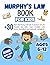 Murphy’s Law Book for Kids by Sarah Row