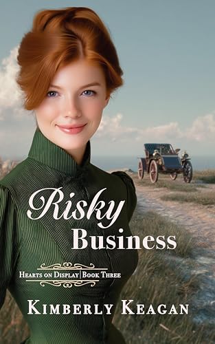 Risky Business: A Sweet Gilded Age Romance (Hearts on Display Book 3)