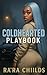 COLDHEARTED PLAYBOOK by Ra’Ra Childs