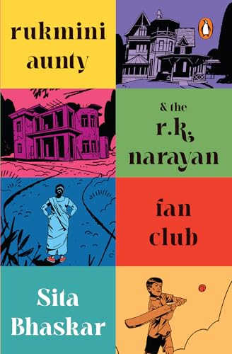 Rukmini Aunty and the R K Narayan Fan Club: A Contemporary Fiction About R. K. Narayan’s Heritage House | A Story of Community Spirit & Love for Literature (Kindle Edition)