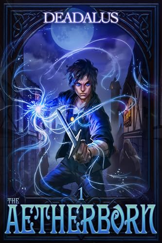 The Aetherborn 1: A LitRPG Adventure (Kindle Edition)