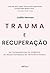 Trauma E Recupera��o by Judith Herman