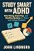 Study Smart with ADHD: Note...