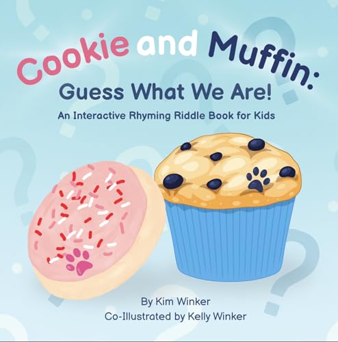 Cookie and Muffin: Guess What We Are!: An Interactive Rhyming Riddle Book for Kids (Kindle Edition)