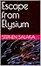 Escape from Elysium (The To...