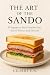 THE ART OF THE SANDO  by GILBERT C.A