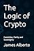 The Logic of Crypto by James Alberto